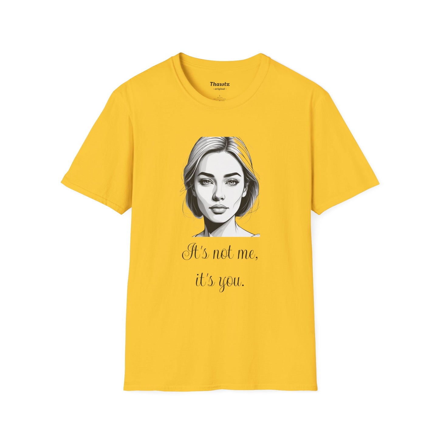 "It's you" Unisex Softstyle T-Shirt