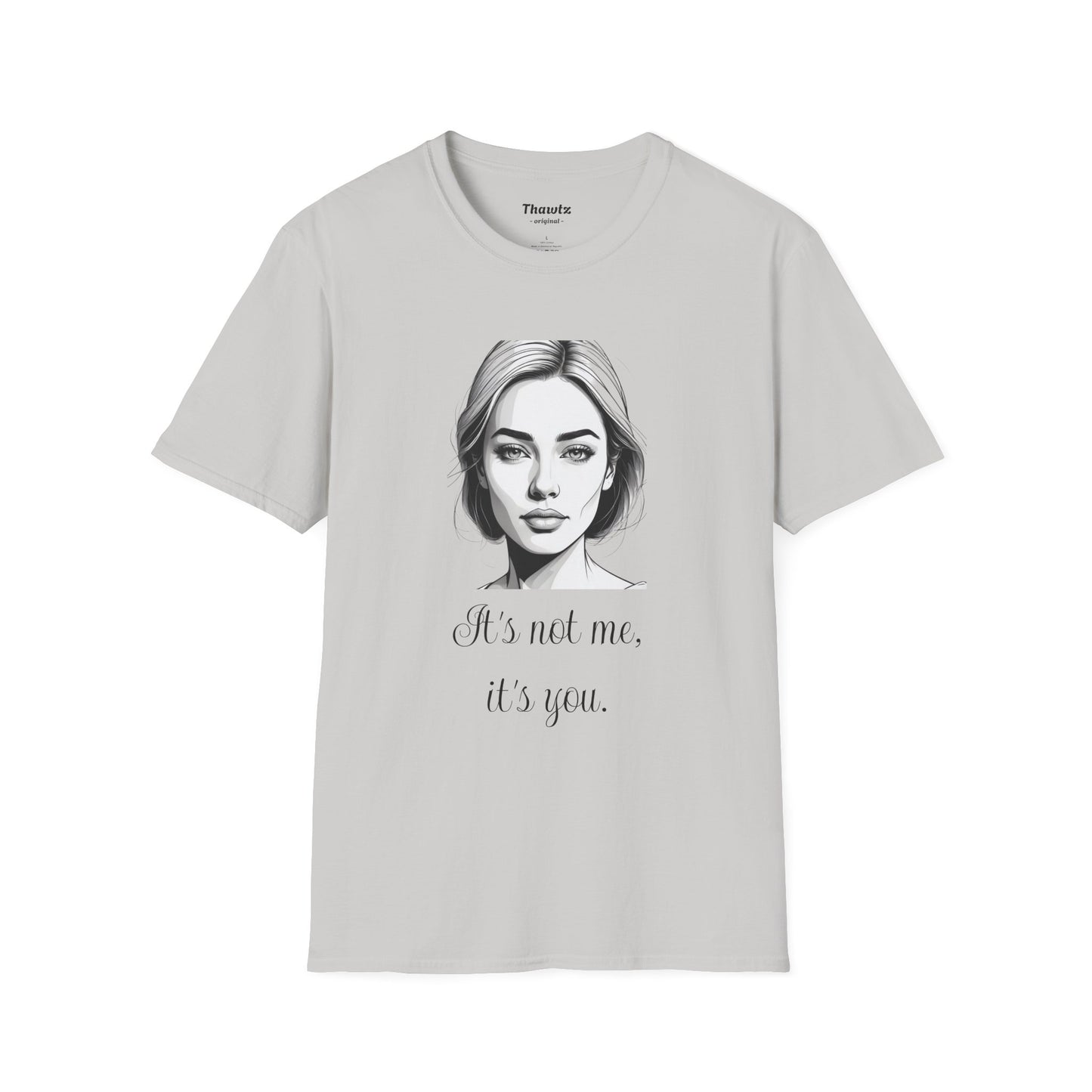 "It's you" Unisex Softstyle T-Shirt