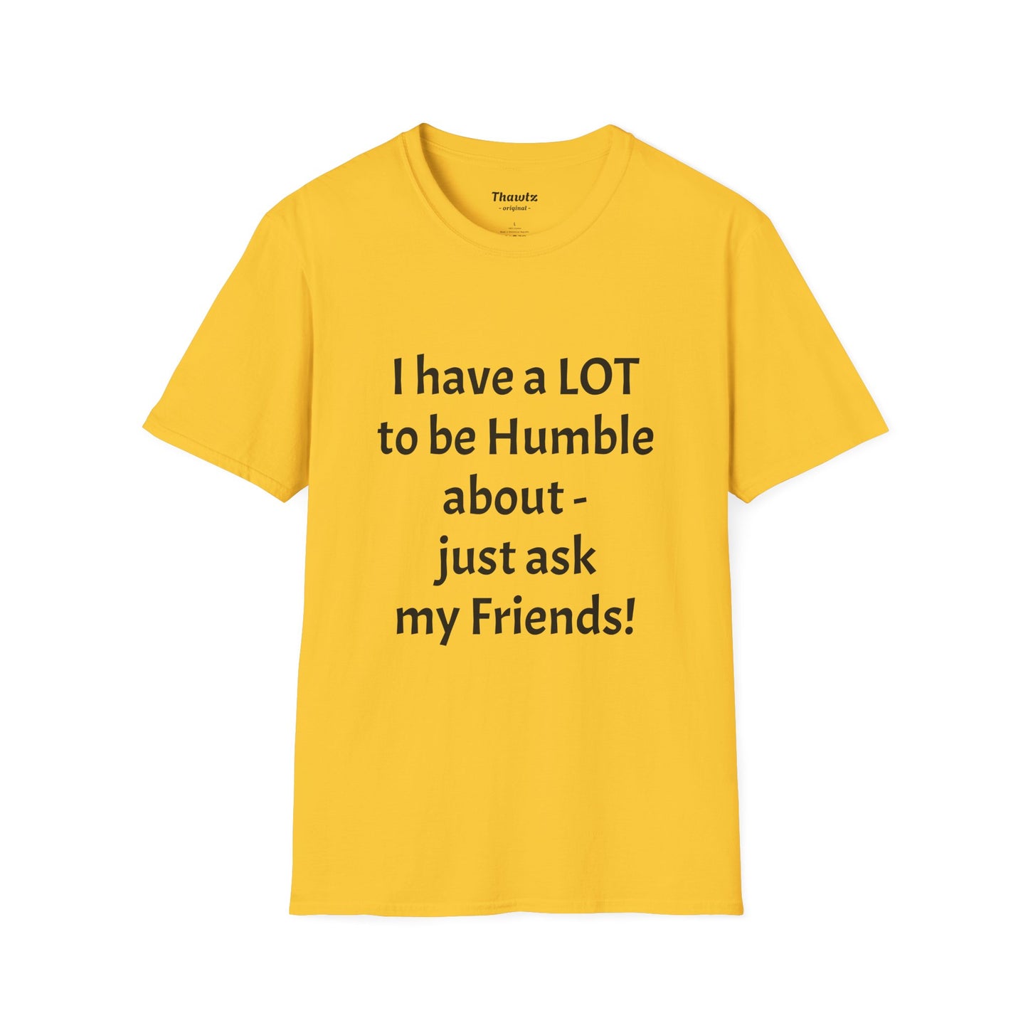 "Ask My Friends" Unisex Softstyle T-Shirt