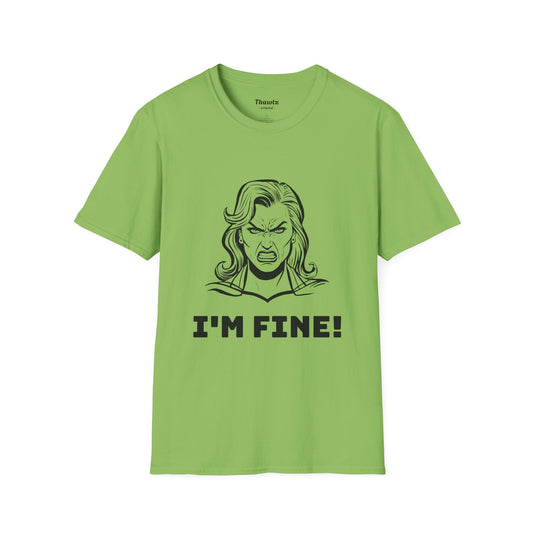 "I'm Fine!" Unisex Softstyle T-Shirt