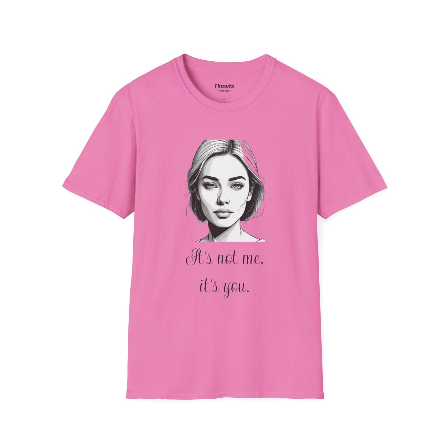 "It's you" Unisex Softstyle T-Shirt