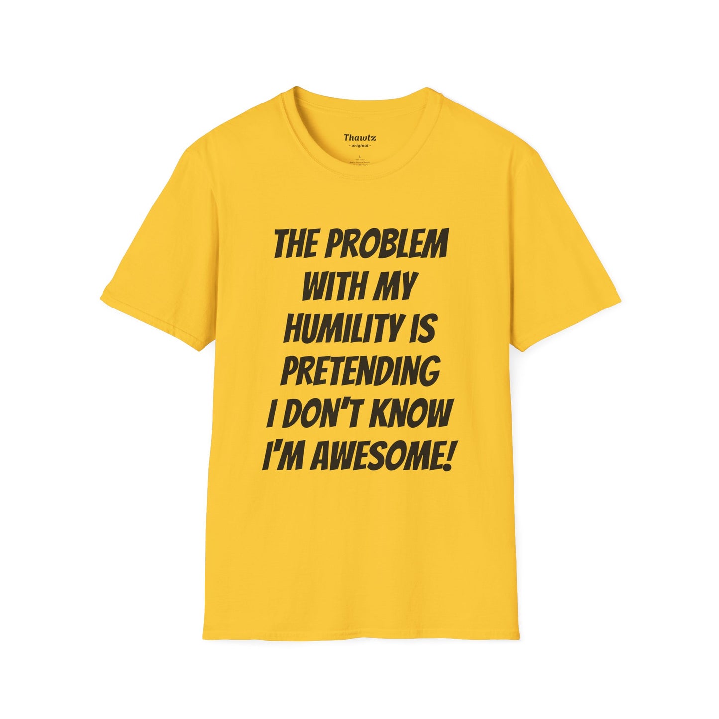 "Humility Problem" Unisex Softstyle T-Shirt