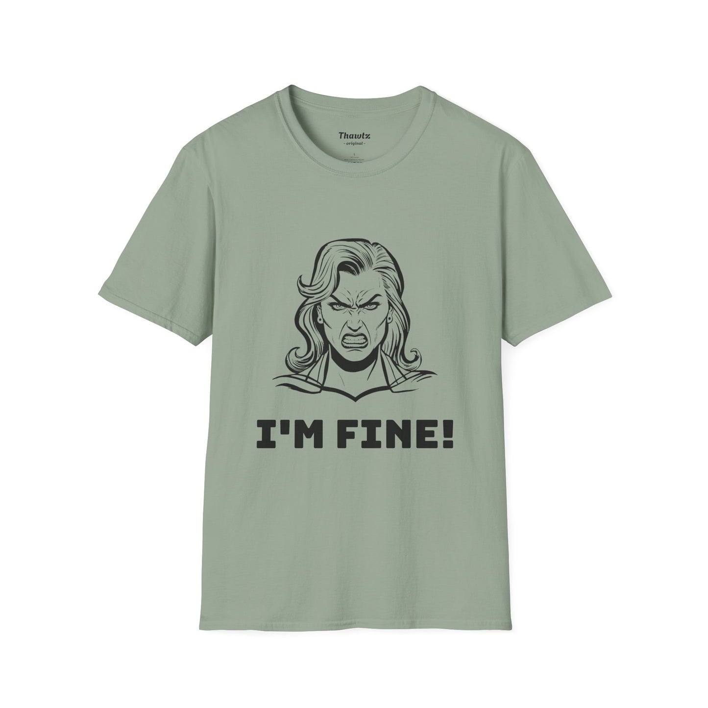 "I'm Fine!" Unisex Softstyle T-Shirt