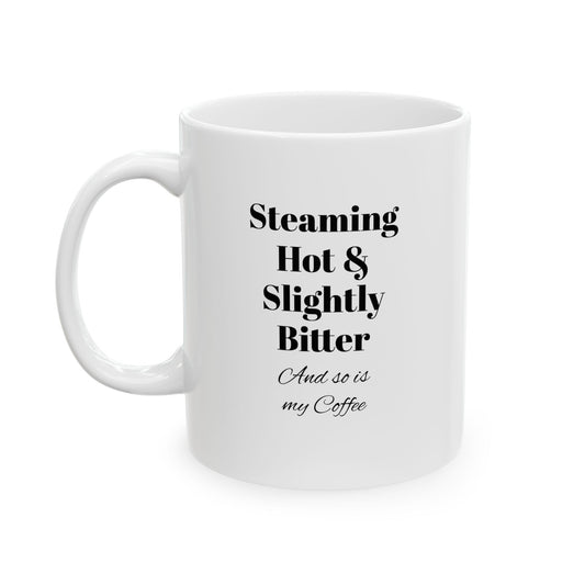 "Steaming Hot" Sassy Ceramic Mug, (11oz / 325ml)