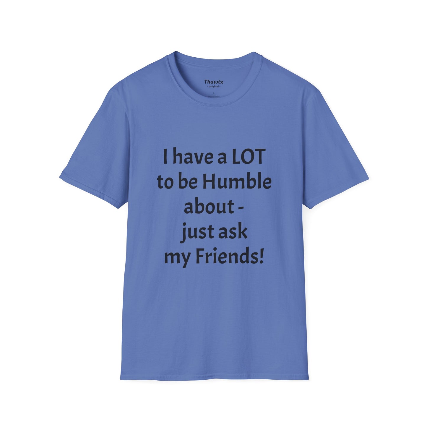 "Ask My Friends" Unisex Softstyle T-Shirt