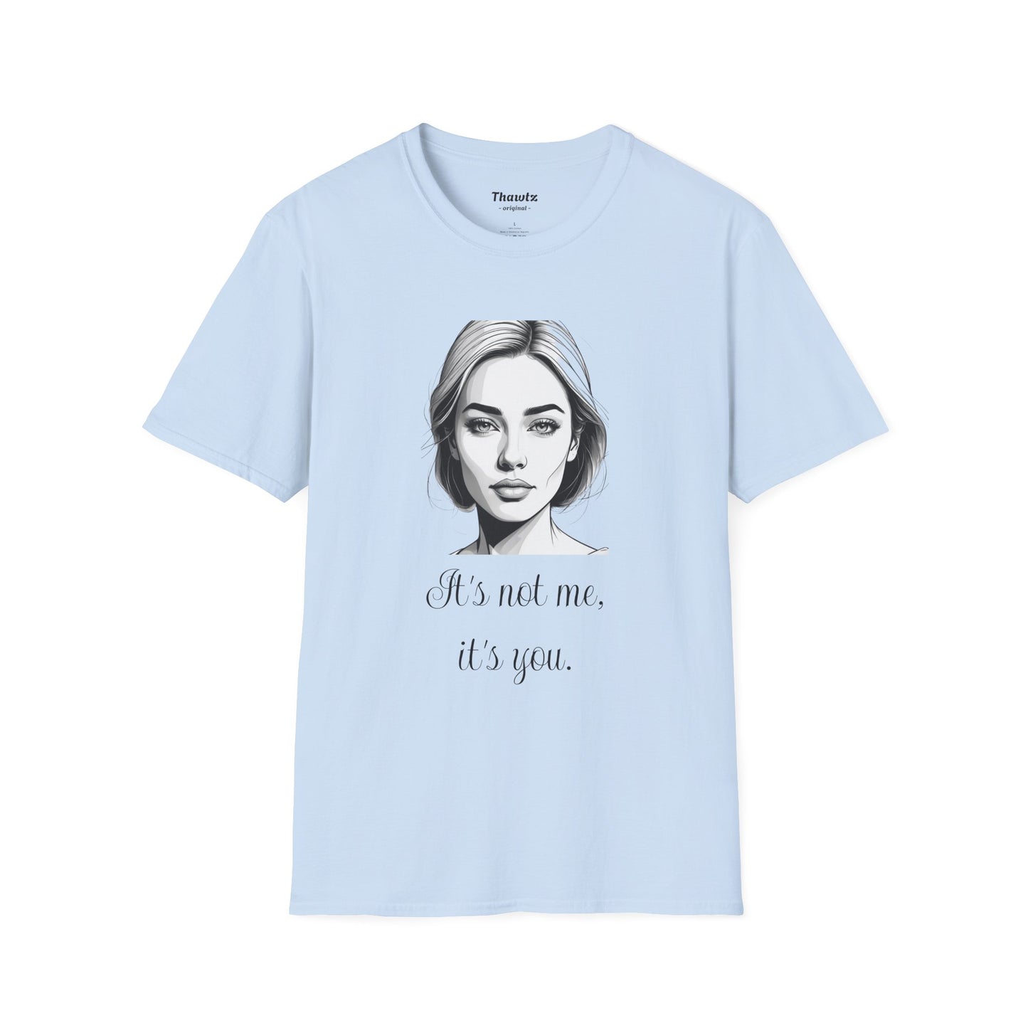 "It's you" Unisex Softstyle T-Shirt