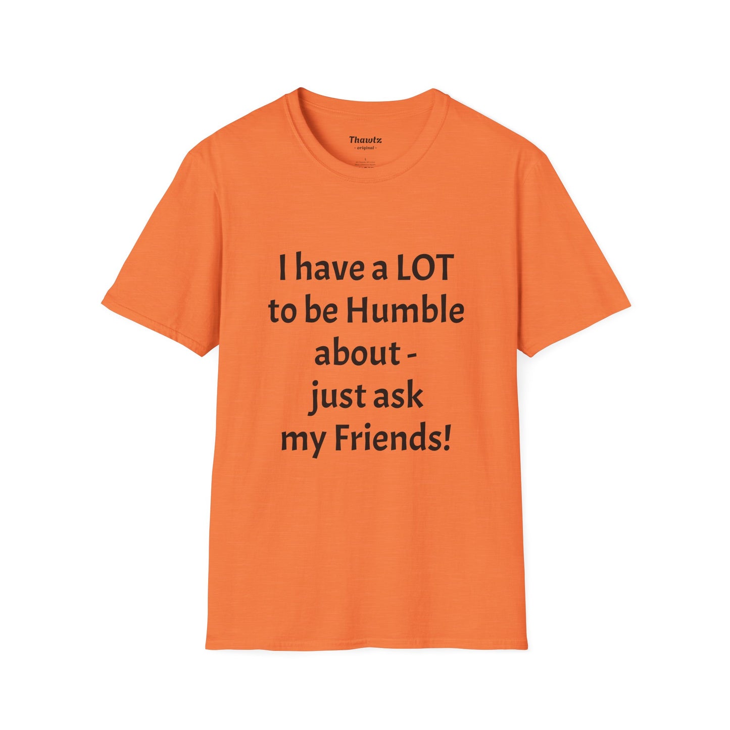 "Ask My Friends" Unisex Softstyle T-Shirt