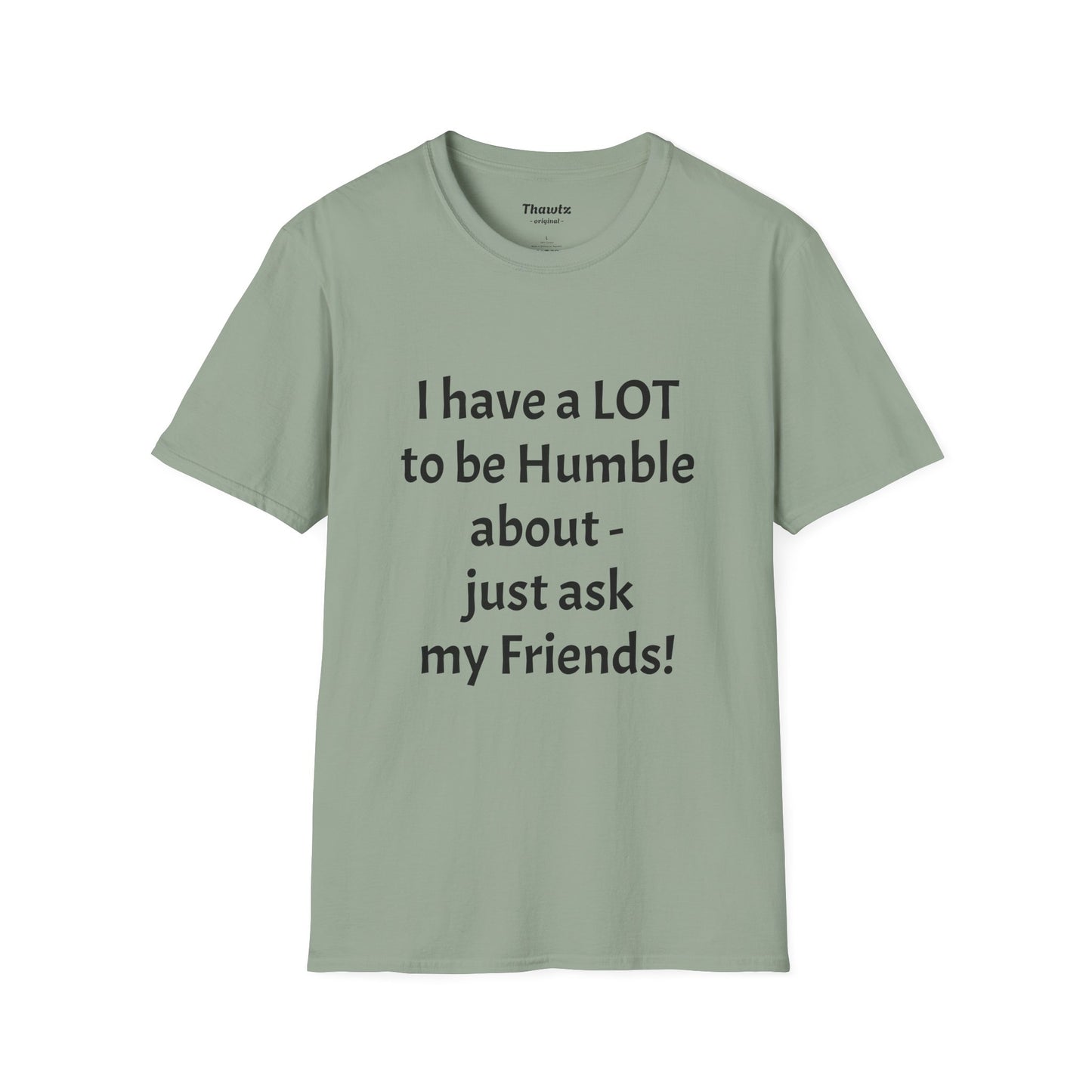 "Ask My Friends" Unisex Softstyle T-Shirt