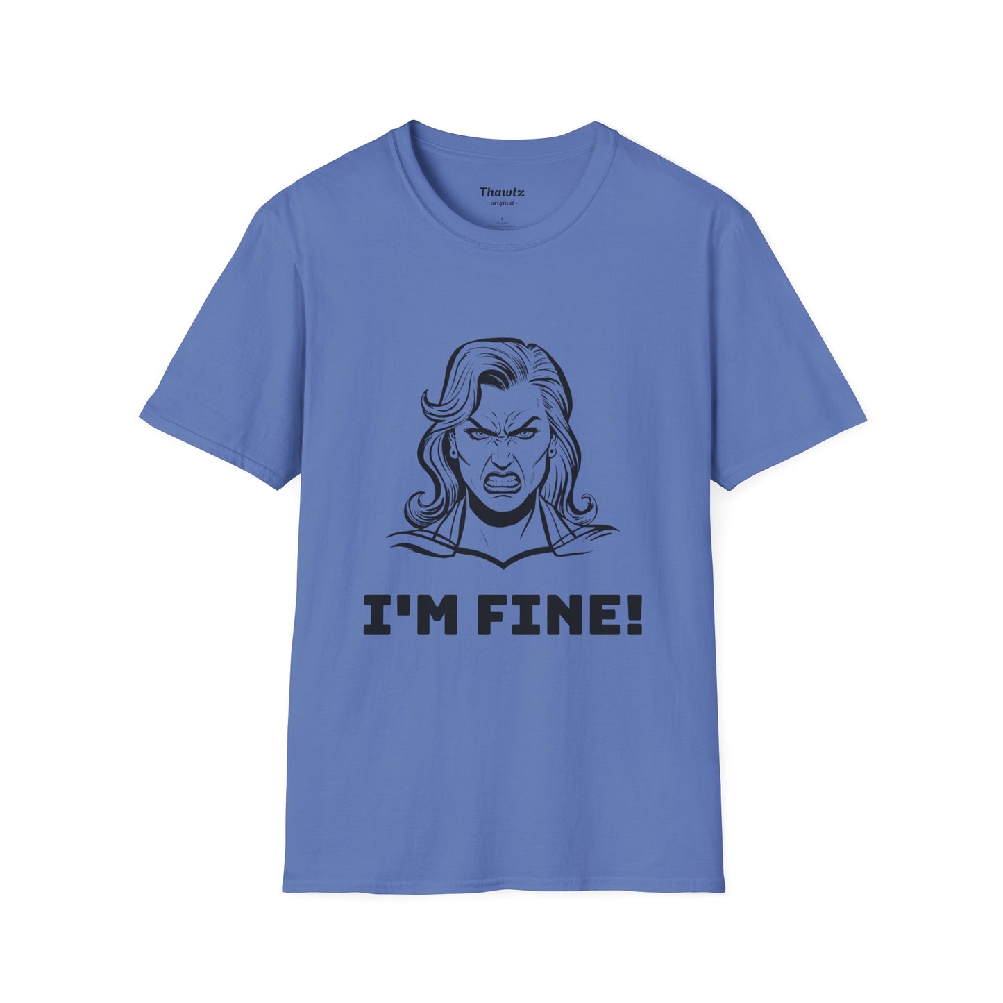 "I'm Fine!" Unisex Softstyle T-Shirt