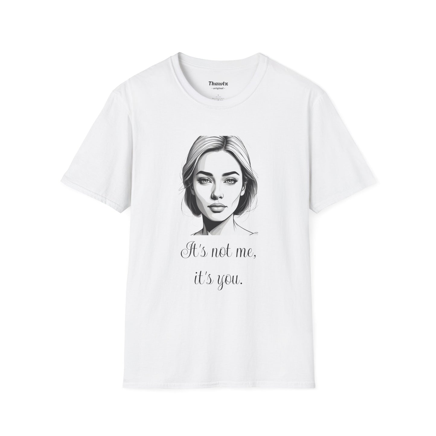 "It's you" Unisex Softstyle T-Shirt