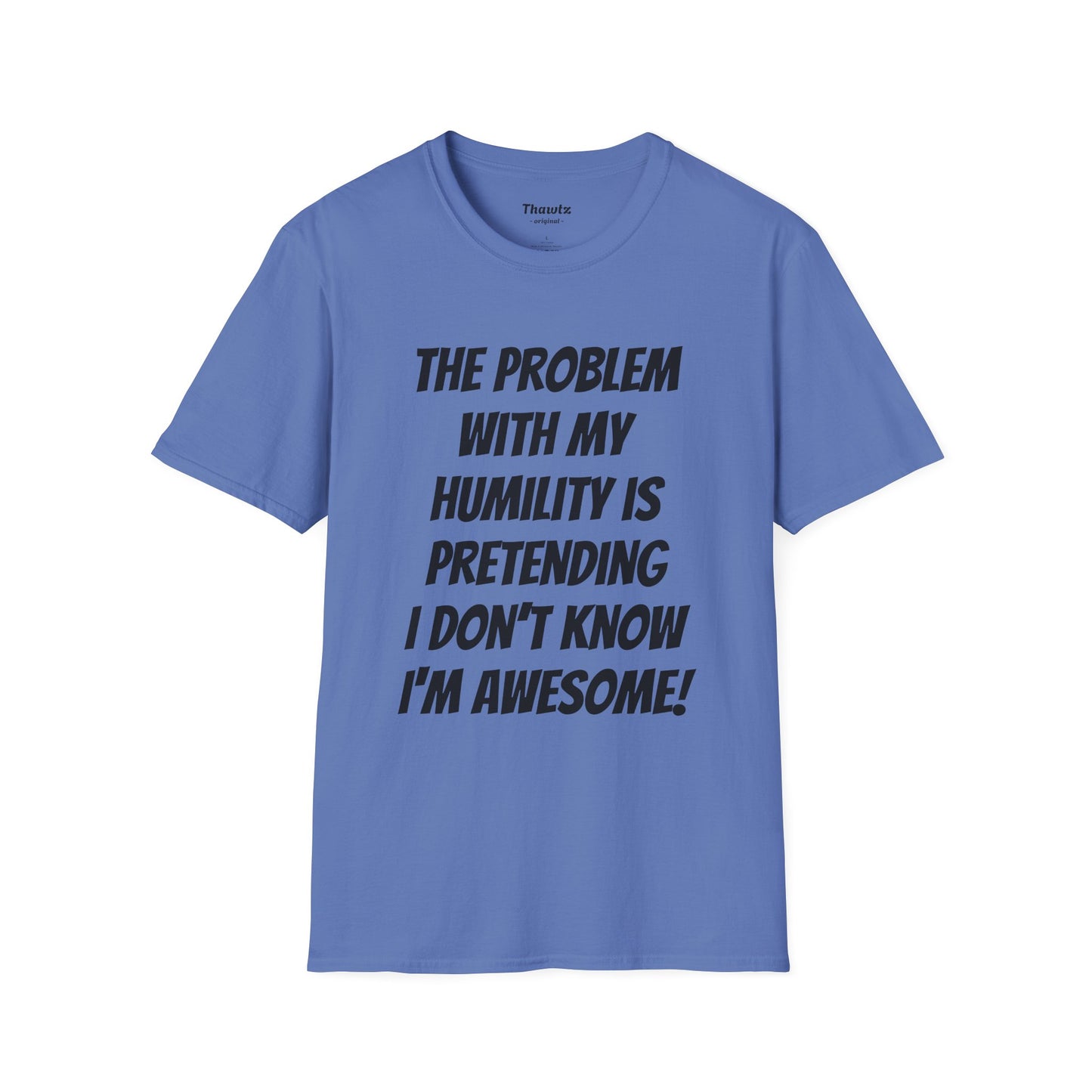 "Humility Problem" Unisex Softstyle T-Shirt