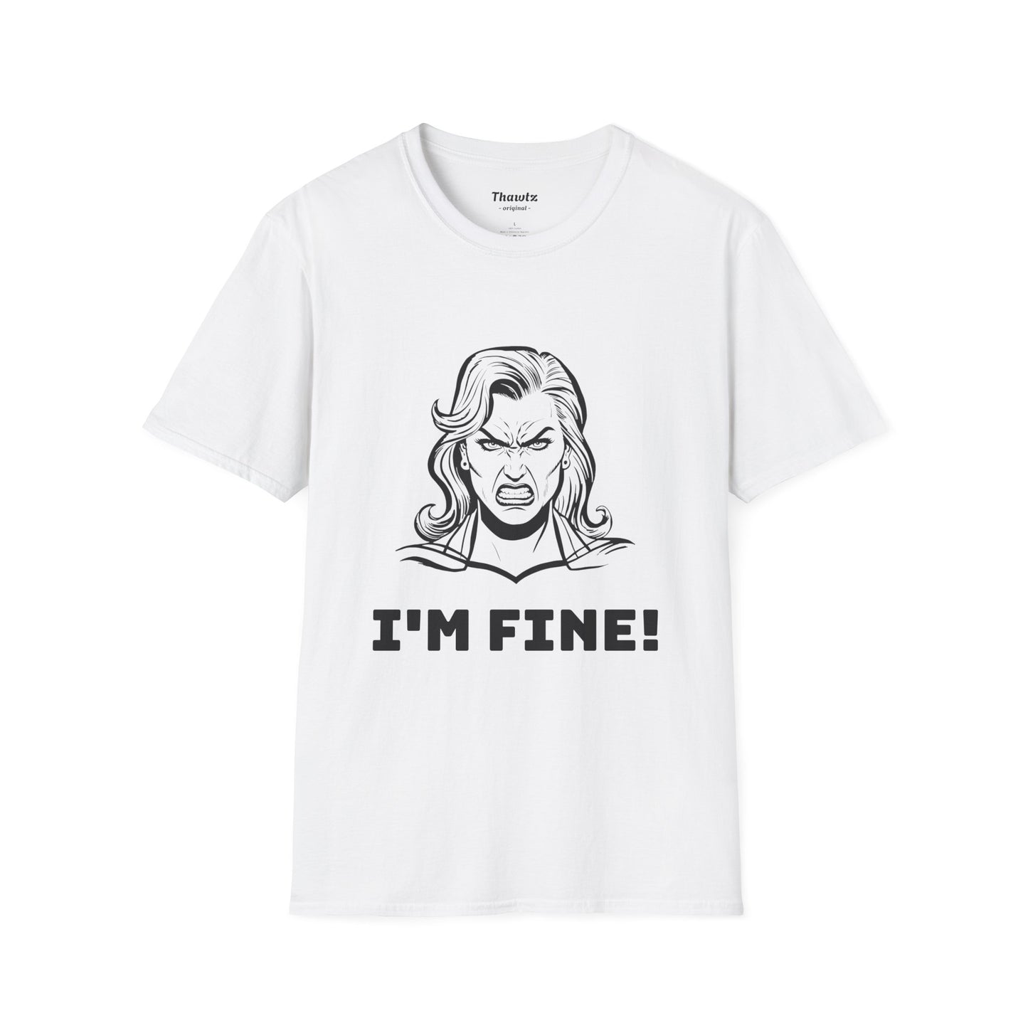 "I'm Fine!" Unisex Softstyle T-Shirt